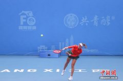 WTA250江西（九江）网球公开赛正赛挥拍开打